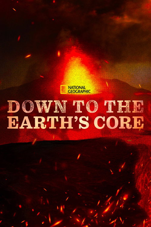 Down To The Earth’s Core poster