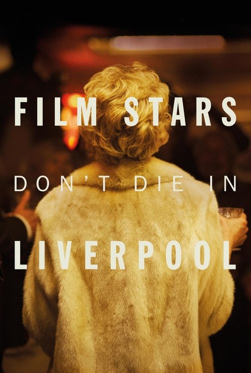 Film Stars Don’t Die in Liverpool poster