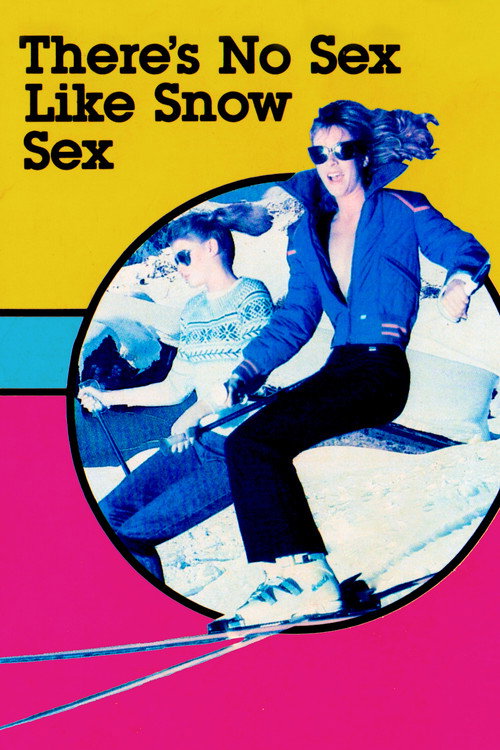There’s No Sex Like Snow Sex poster
