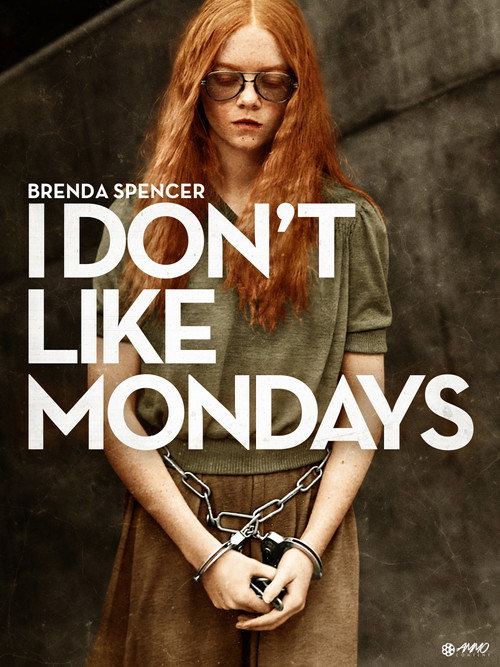 I Don’t Like Mondays poster