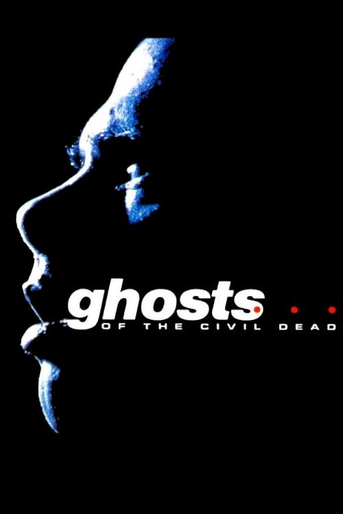 Ghosts… of the Civil Dead poster