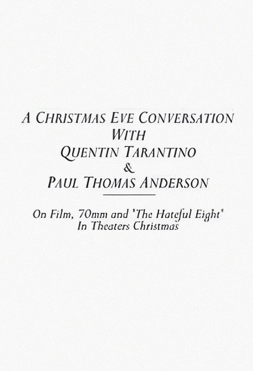 A Christmas Eve Conversation With Quentin Tarantino & Paul Thomas Anderson poster