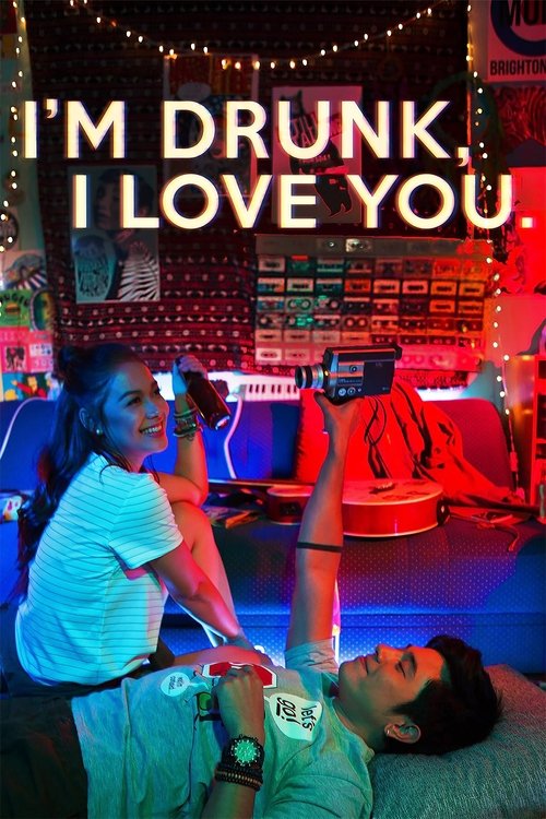 I’m Drunk, I Love You poster