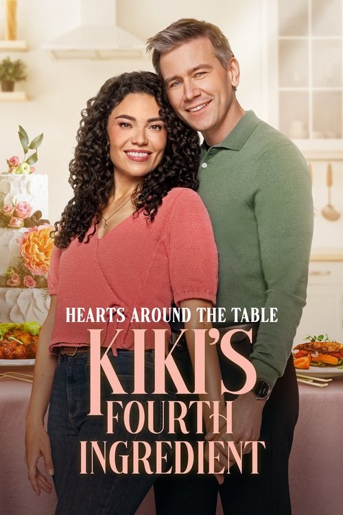 Hearts Around the Table: Kiki’s Fourth Ingredient poster