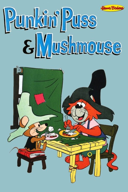 Punkin’ Puss & Mushmouse poster