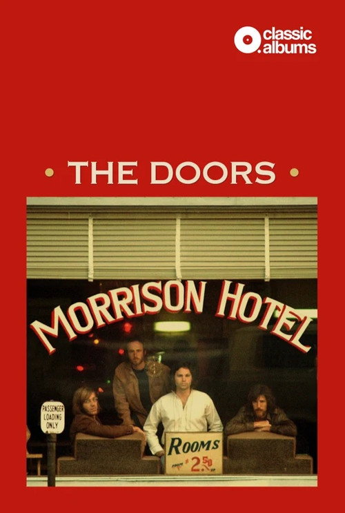 Classic Albums: The Doors – Morrison Hotel poster