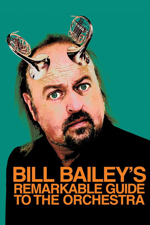 Bill Bailey’s Remarkable Guide to the Orchestra poster
