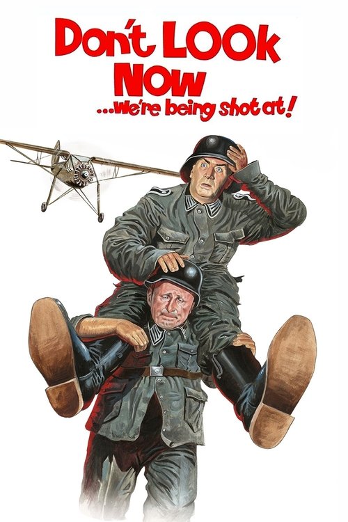 Don’t Look Now… We’re Being Shot At! poster