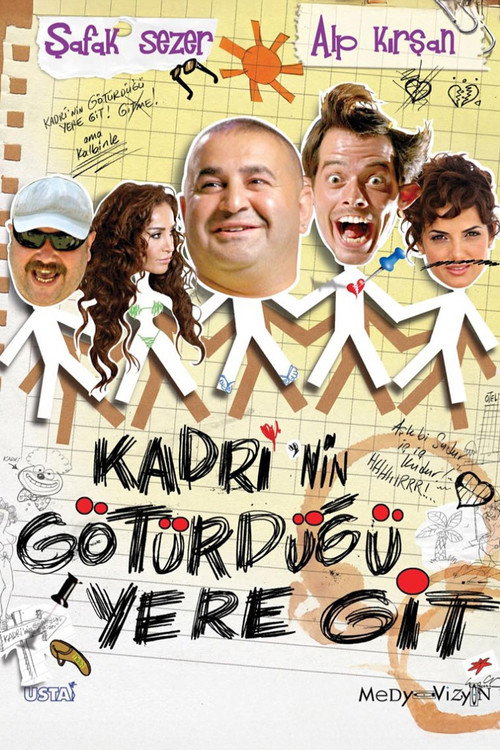 Kadri’nin Götürdüğü Yere Git poster