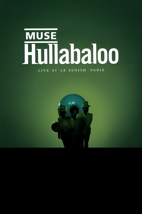 Muse: Hullabaloo – Live At Le Zenith – Paris poster