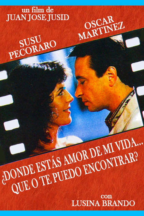 ¿Dónde estás amor de mi vida… que no te puedo encontrar? poster