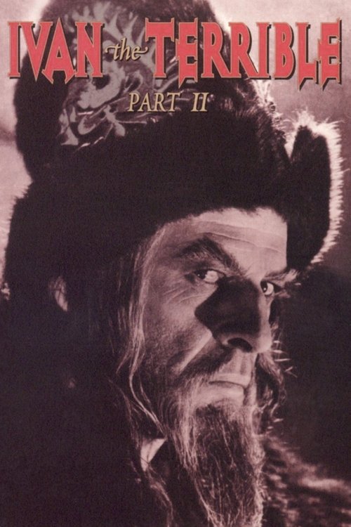 Ivan the Terrible, Part II: The Boyars’ Plot poster