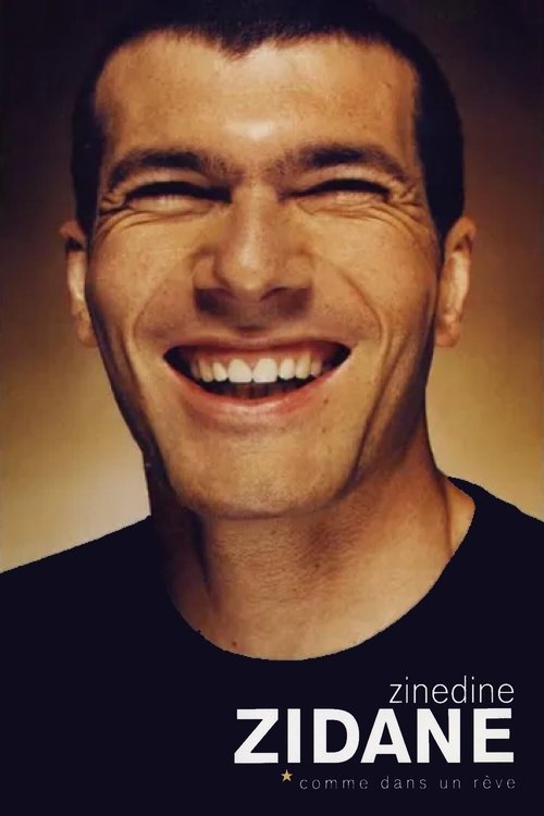 Zinédine Zidane – Comme dans un rêve poster