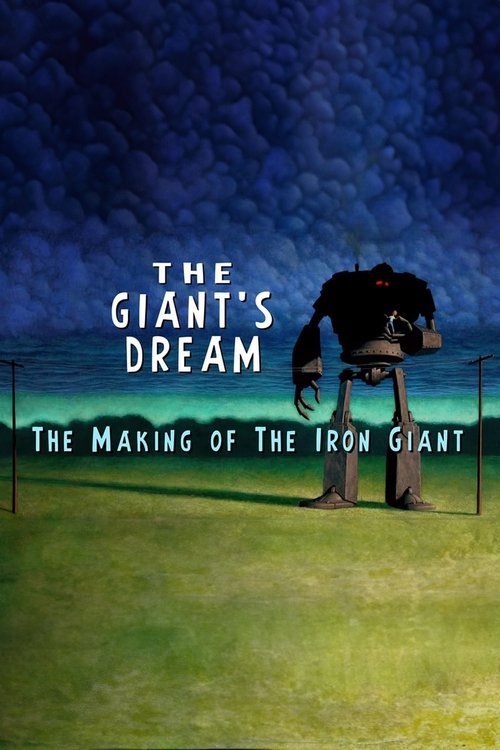 The Giant’s Dream: The Making of the Iron Giant poster