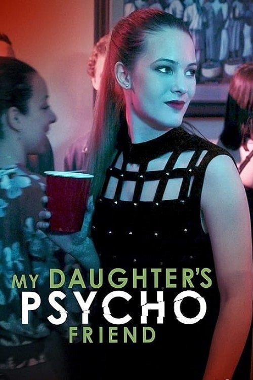 My Daughter’s Psycho Friend poster