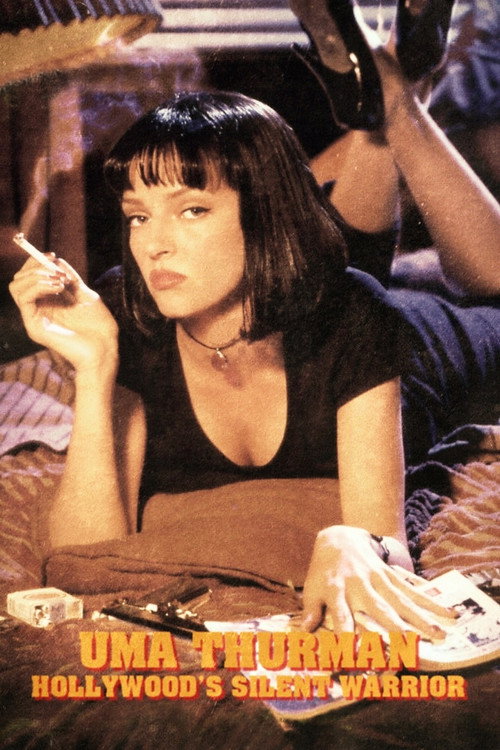 Uma Thurman: Hollywood’s Silent Warrior poster