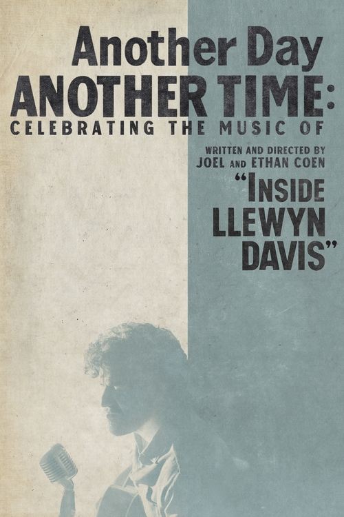 Another Day, Another Time: Celebrating the Music of ‘Inside Llewyn Davis’ poster