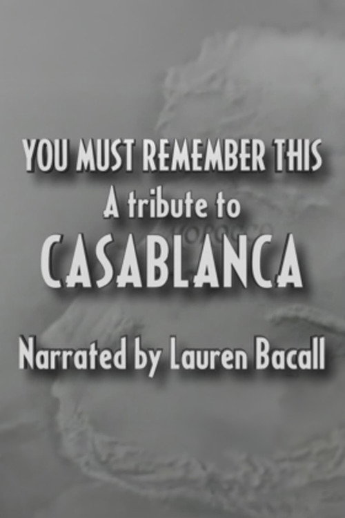 You Must Remember This: A Tribute to ‘Casablanca’ poster
