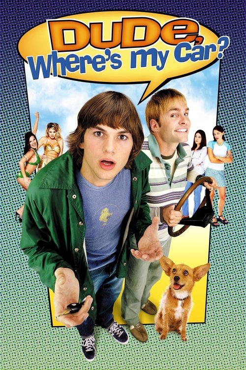 Dude, Where’s My Car? poster