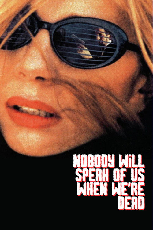 Nobody Will Speak of Us When We’re Dead poster
