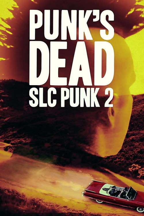 Punk’s Dead: SLC Punk 2 poster