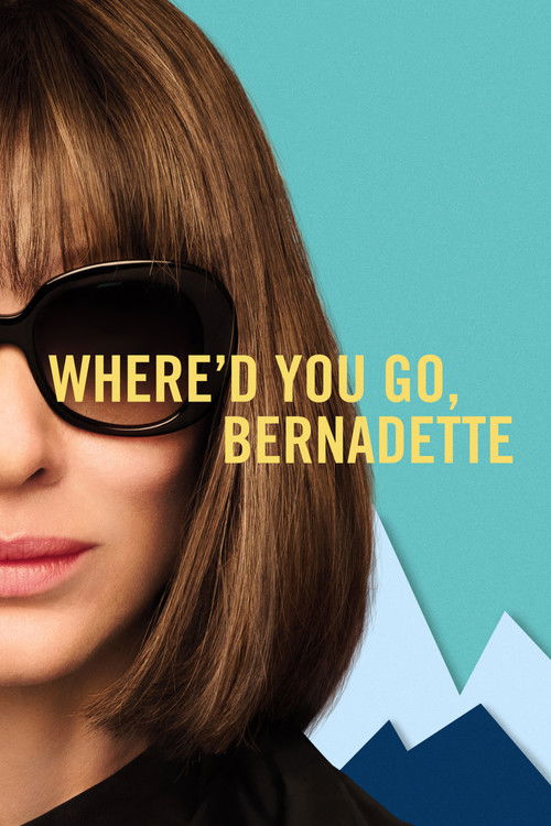 Where’d You Go, Bernadette poster