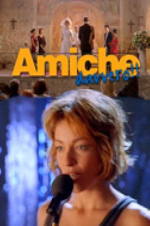 Amiche davvero!! poster