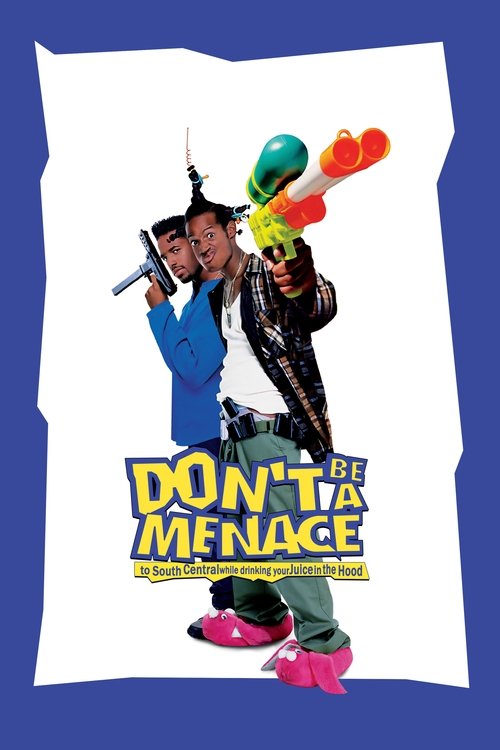 Don’t Be a Menace to South Central While Drinking Your Juice in the Hood poster