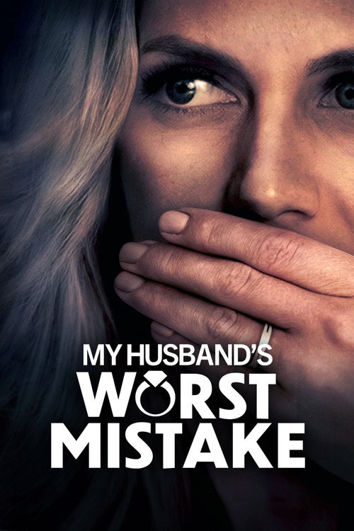 My Husband’s Worst Mistake poster