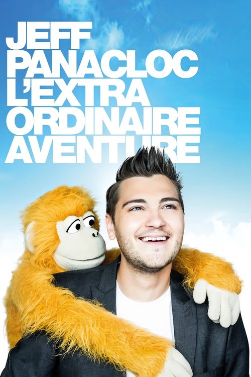 Jeff Panacloc, l’extraordinaire aventure poster