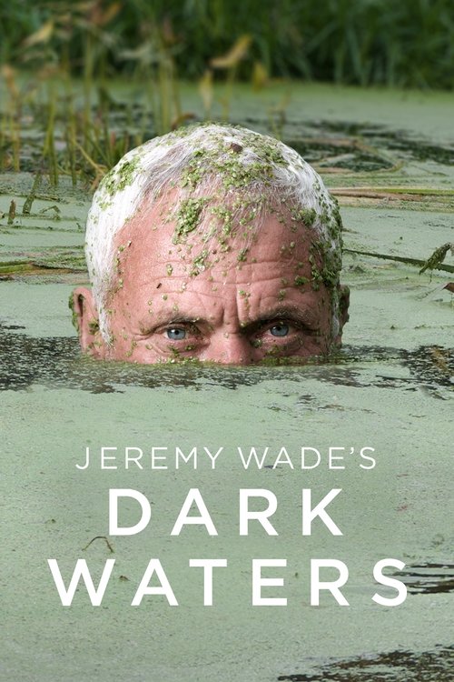 Jeremy Wade’s Dark Waters poster