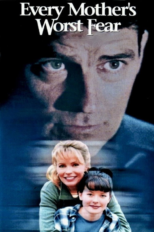 Every Mother’s Worst Fear poster