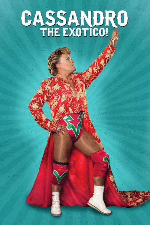 Cassandro the Exotico! poster