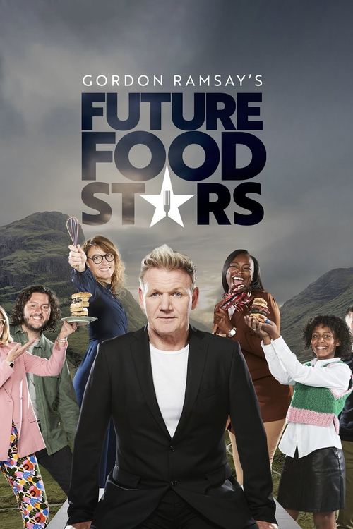 Gordon Ramsay’s Future Food Stars poster