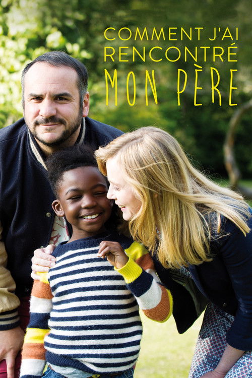 Comment j’ai rencontré mon père poster