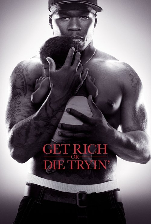 Get Rich or Die Tryin’ poster