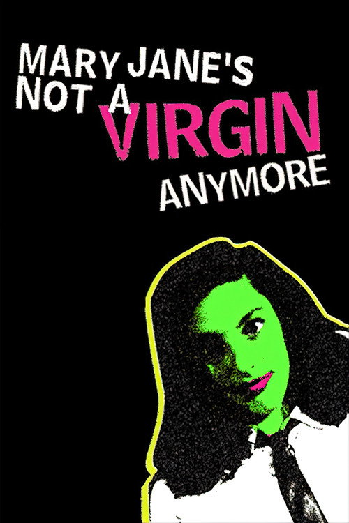 Mary Jane’s Not a Virgin Anymore poster