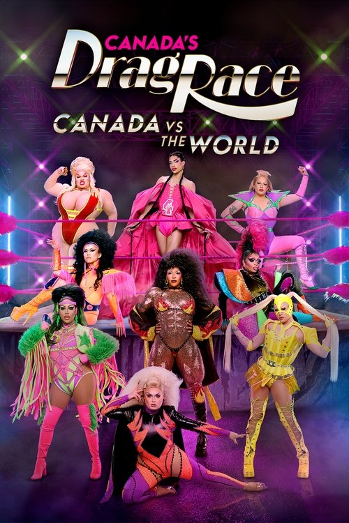 Canada’s Drag Race: Canada vs The World poster