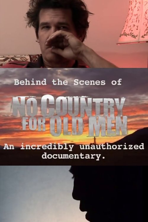 No Country for Old Men: Josh Brolin’s Unauthorized Behind the Scenes poster