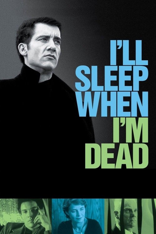 I’ll Sleep When I’m Dead poster