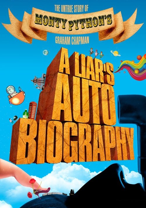 A Liar’s Autobiography: The Untrue Story of Monty Python’s Graham Chapman poster