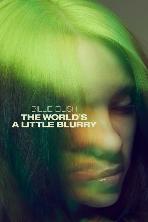 Billie Eilish: The World’s a Little Blurry poster