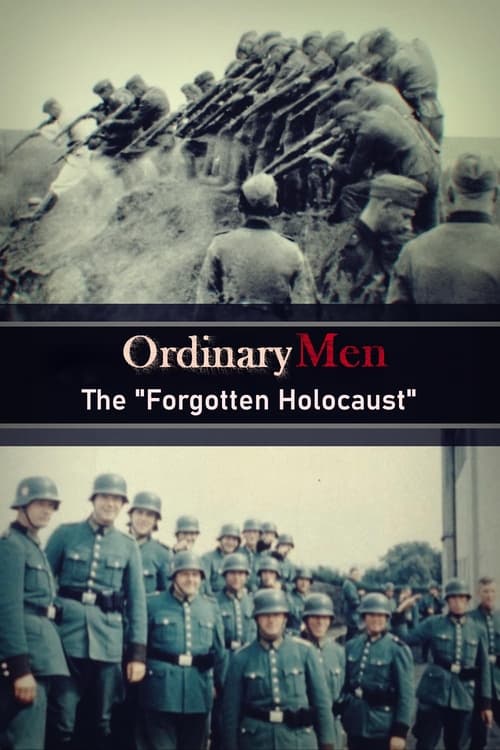Ordinary Men: The “Forgotten Holocaust” poster