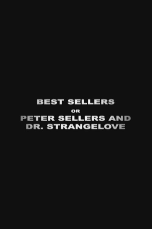 Best Sellers or: Peter Sellers and ‘Dr. Strangelove’ poster