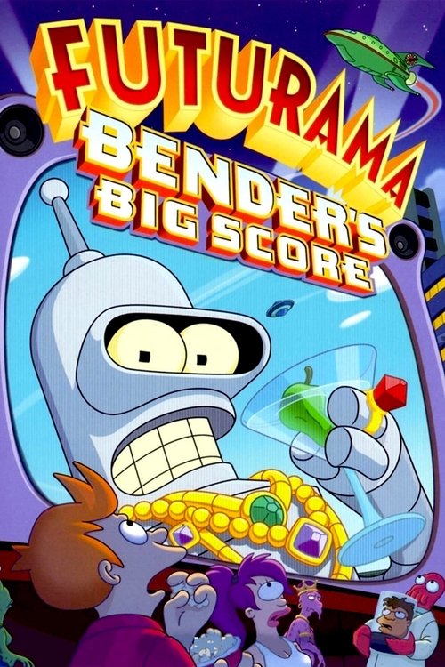 Futurama: Bender’s Big Score poster