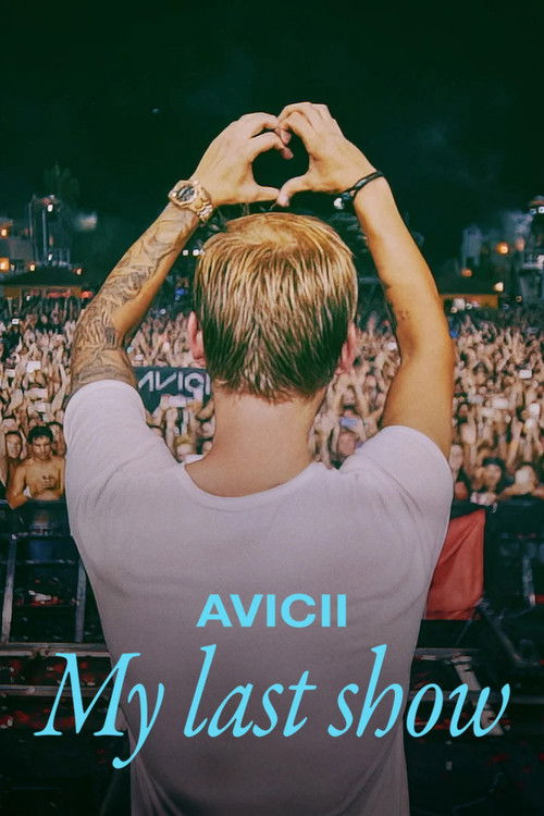 Avicii – My Last Show poster