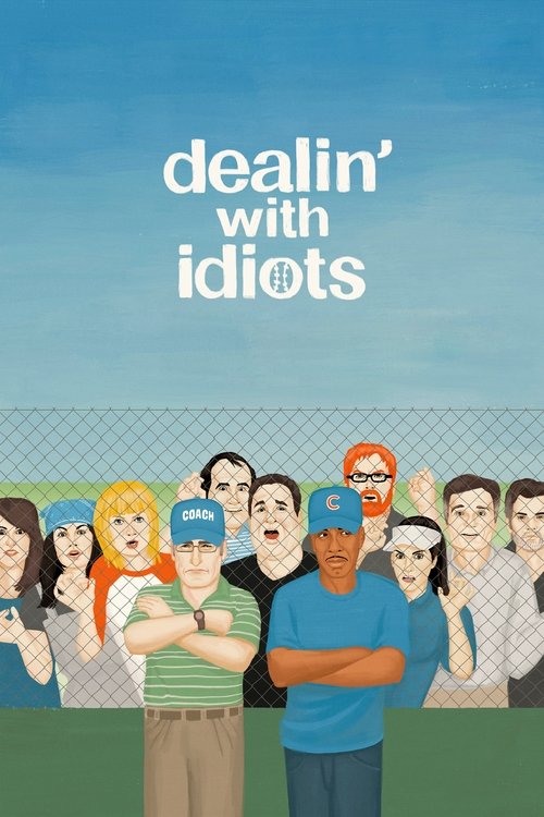 Dealin’ with Idiots poster