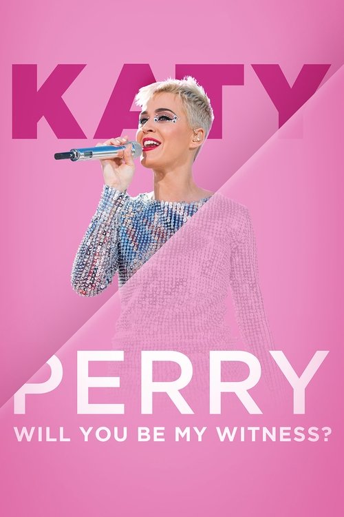 Katy Perry: Will You Be My Witness? poster