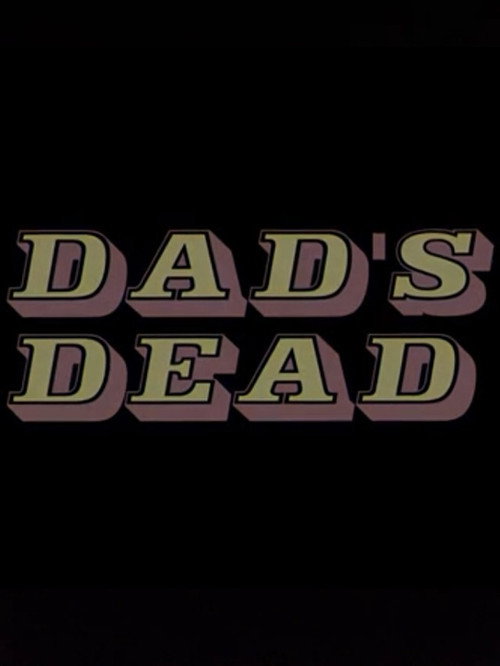 Dad’s Dead poster