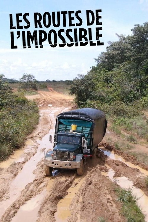 Les Routes de l’impossible poster